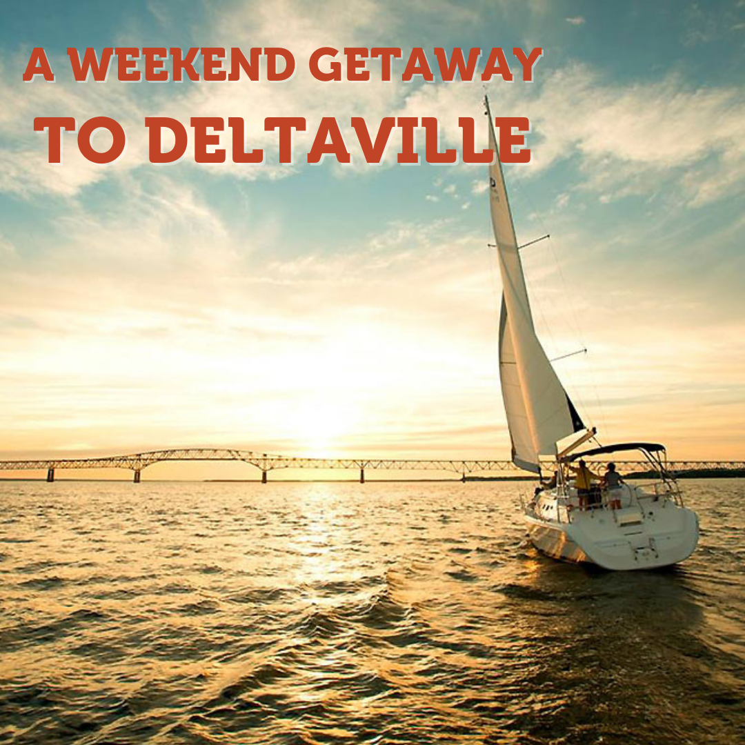 A Weekend Getaway in Deltaville, Virginia