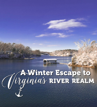 Your Winter Escape to Virginia’s River Realm